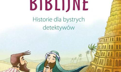 Zagadki biblijne. Historie dla bystrych detektywów. Luise Holthausen.