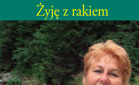 Rak. Jeśli nie można pokonać choroby, trzeba ją oswoić, zdyscyplinować i nie oddać jej wszystkich dziedzin życia.