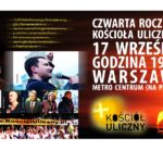 IV Rocznica Powstania Kościoła Ulicznego w Warszawie, 17.09 godz. 19
