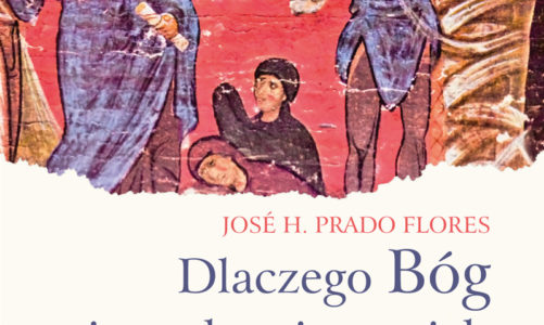 Dlaczego Bóg nie uzdrawia swoich przyjaciół? JosĂŠ H. Prado Flores