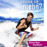 Kiedy zacznie się niebo? Historia Bena Breedloveâa