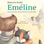Historia kotki EmĂŠline i brata Franciszka, który pokazał jej, czym jest miłość